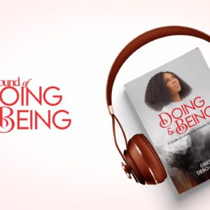 Doing & Being (Audio)